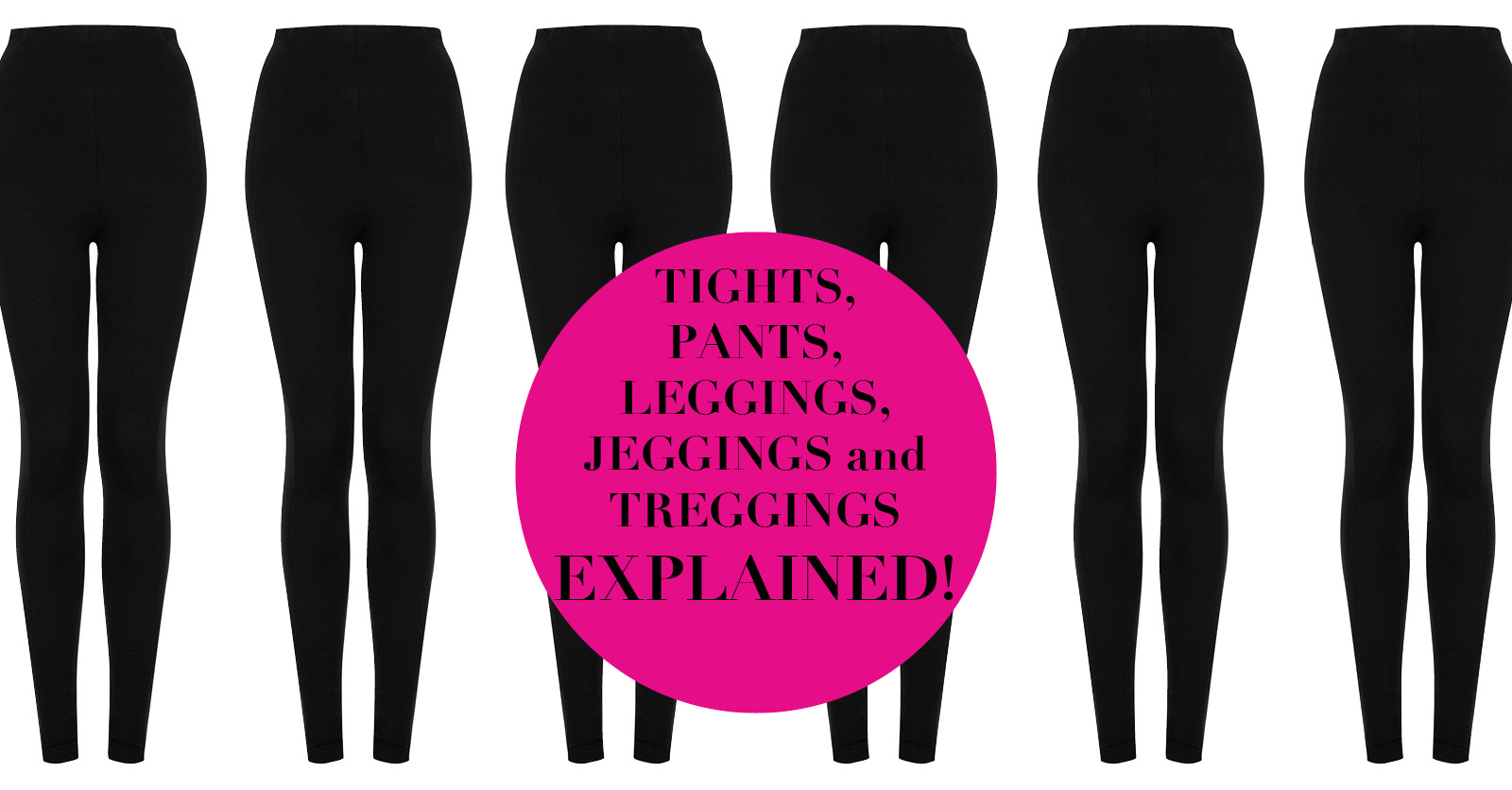 What Is The Difference Between Leggings Jeggings And Treggings